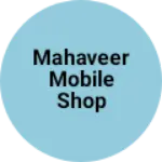 Business logo of Mahaveer mobile shop