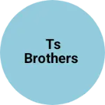 Business logo of TS BROTHERS