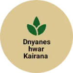 Business logo of Dnyaneshwar kairana