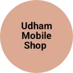 Business logo of UDHAM mobile shop