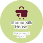 Business logo of Shama silk house