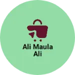 Business logo of Ali Maula Ali