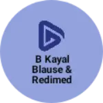 Business logo of B kayal blause & redimed center