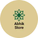 Business logo of Abhik store