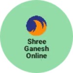 Business logo of Shree Ganesh online work