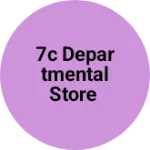 Business logo of 7c departmental store