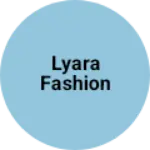 Business logo of lyara fashion
