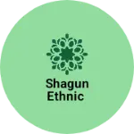 Business logo of SHAGUN ethnic