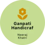 Business logo of Ganpati Handicrafts