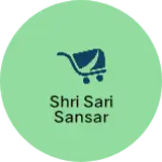 Business logo of Shri sari sansar
