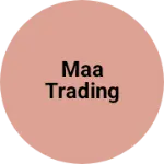 Business logo of maa trading