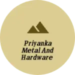Business logo of Priyanka metal and hardware