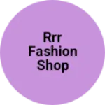 Business logo of Rrr fashion shop