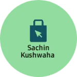Business logo of Sachin Kushwaha
