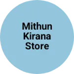 Business logo of Mithun kirana store
