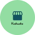 Business logo of KUSHWAHA