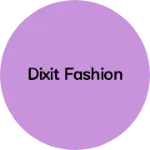 Business logo of Dixit fashion