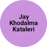 Business logo of JAY KHODALMA KATALERI SOP
