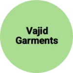 Business logo of VAJID GARMENTS