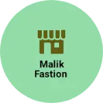 Business logo of Malik fastion
