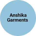 Business logo of Anshika Garments