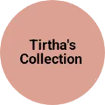 Business logo of Tirtha's collection