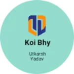 Business logo of Koi bhy