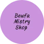 Business logo of Bewfa Mistry Shop