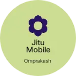 Business logo of Jitu mobile care