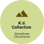 Business logo of K.D. collection based out of Kawardha