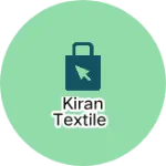 Business logo of KIRAN TEXTILE