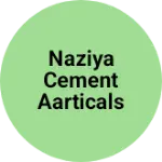 Business logo of Naziya cement aarticals
