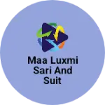 Business logo of Maa luxmi sari and suit