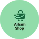 Business logo of Arham shop