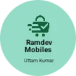 Business logo of Ramdev Mobiles