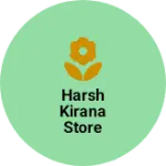 Business logo of Harsh kirana store