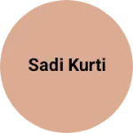 Business logo of Sadi kurti