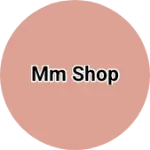 Business logo of MM shop