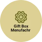 Business logo of Gift box menufachr