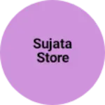 Business logo of Sujata store