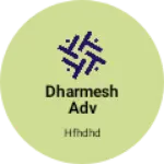Business logo of Dharmesh adv
