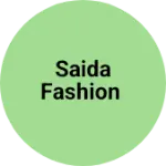 Business logo of Saida fashion