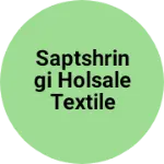 Business logo of Saptshringi holsale textile