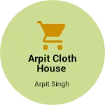 Business logo of Arpit cloth house