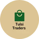 Business logo of Tulsi traders