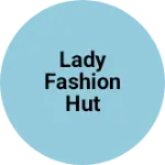 Business logo of Lady fashion hut
