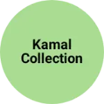 Business logo of Kamal collection