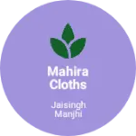 Business logo of MAHIRA CLOTHS