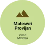 Business logo of Mateswri provijan store