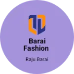 Business logo of Barai Fashion